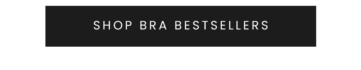 Shop bra bestsellers >