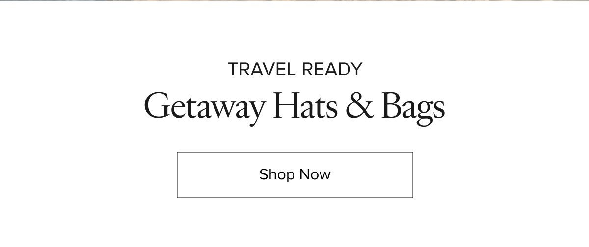 Travel ready getaway hats and bags
