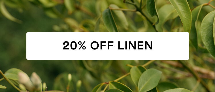20% Off Linen