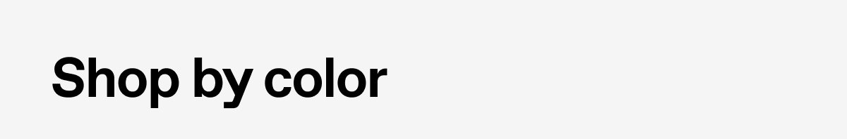Shop by color