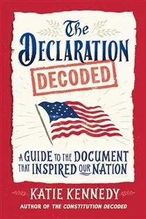 The Declaration Decoded, by Katie Kennedy