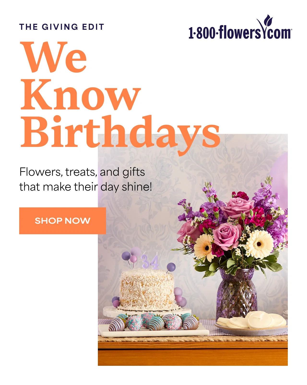The Giving Edit | We Know Birthdays | Flowers, treats, and gifts that make their day shine!