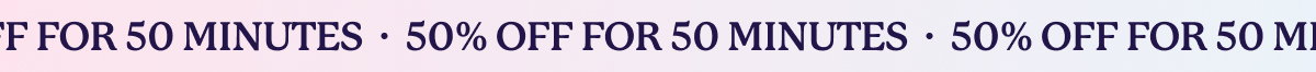 50% OFF for 50 MINUTES | Get Your Cart Ready