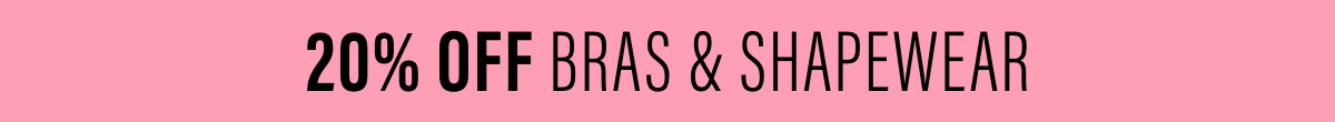 20% Off Bras & Shapewear