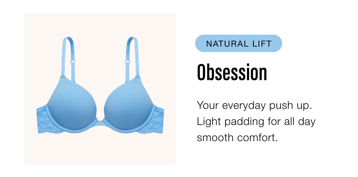 Natural Lift, Obsession