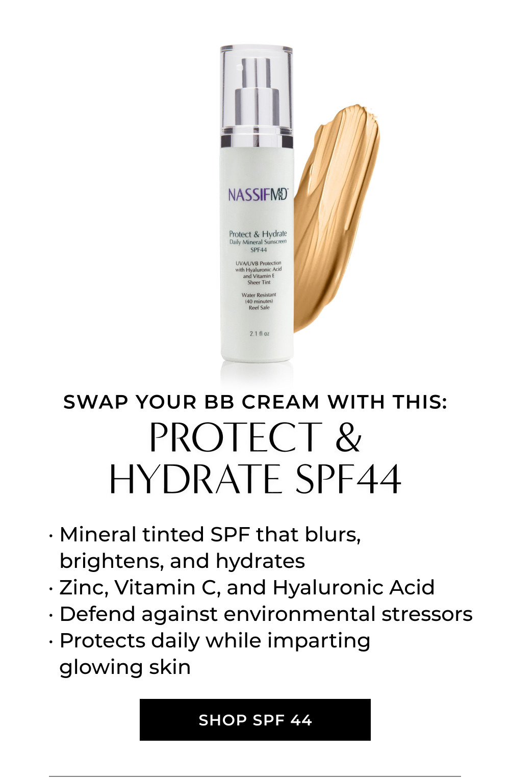SWAP YOUR BB CREAM WITH THIS: PROTECT & HYDRATE SPF44