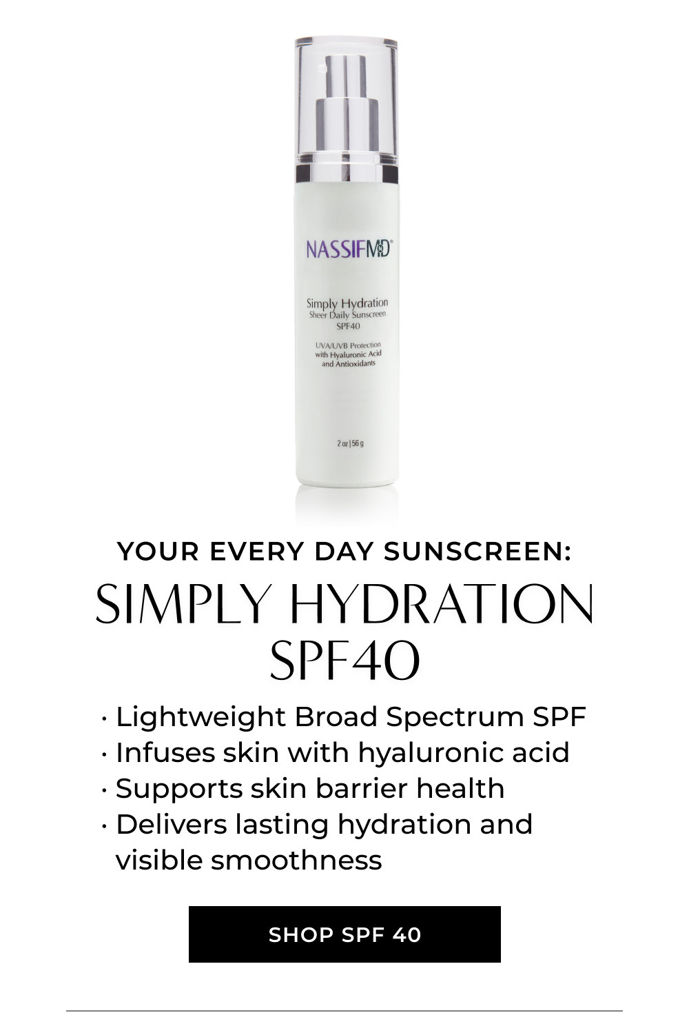 YOUR EVERY DAY SUNSCREEN: SIMPLY HYDRATION SPF40