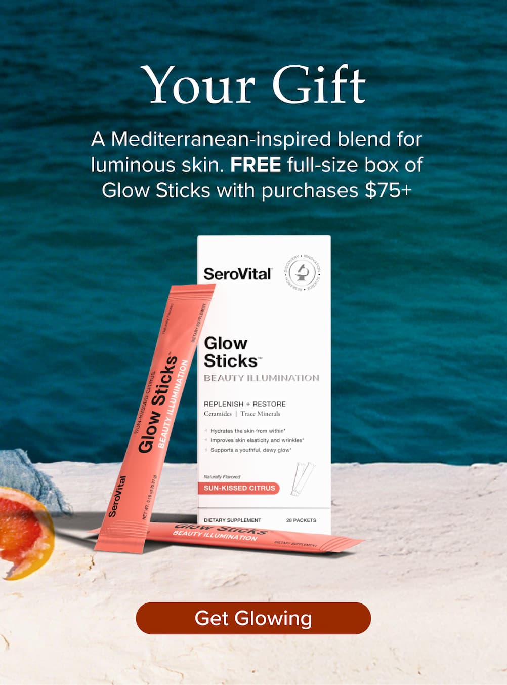 Your gift. A Mediterranean-inspired blend for luminous skin. FREE full-size box of Glow Sticks with purchases $75+