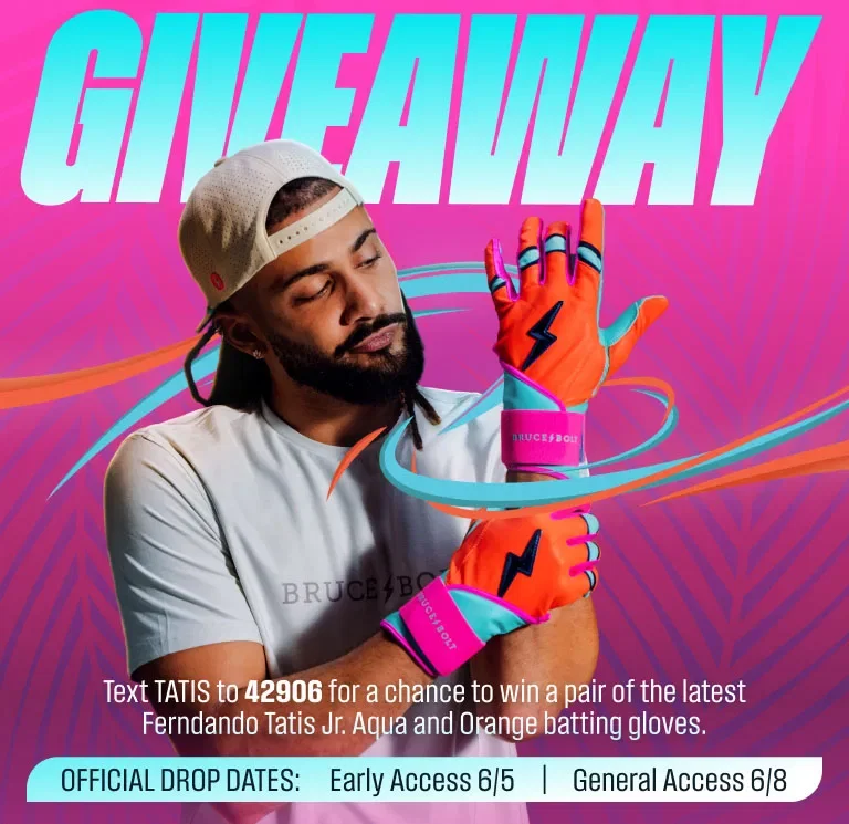 Giveaway. Text Tatis to 42906 for a chance to win a pair of the latest Fernando Tatis Jr. Aqua and Orange Batting Gloves. Official Drop Dates: Early Access 6/5. General Access 6/8.