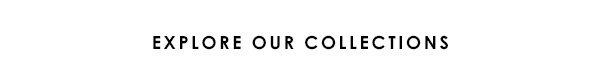 Explore Our Collections
