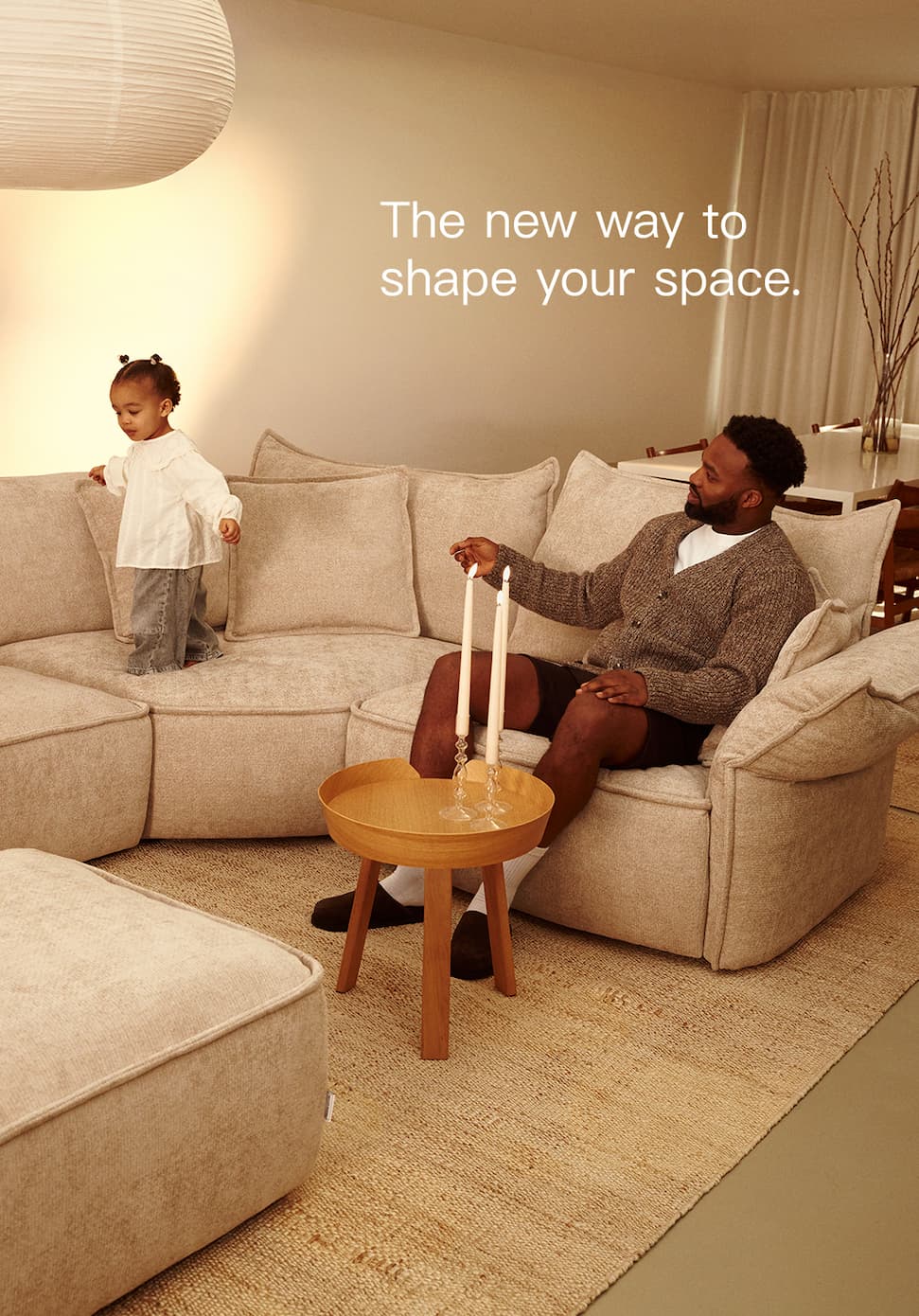The new way to shape your space. 