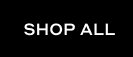 SHOP ALL
