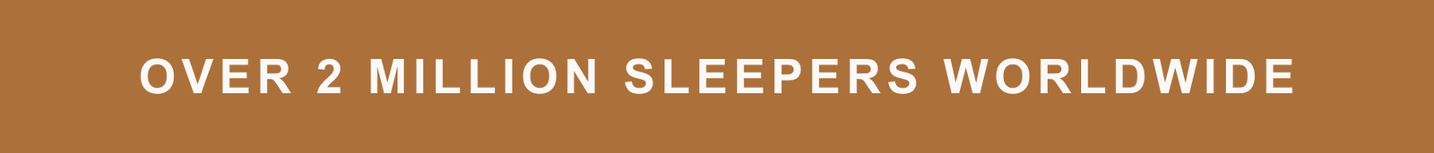 Over 2 million sleepers worldwide