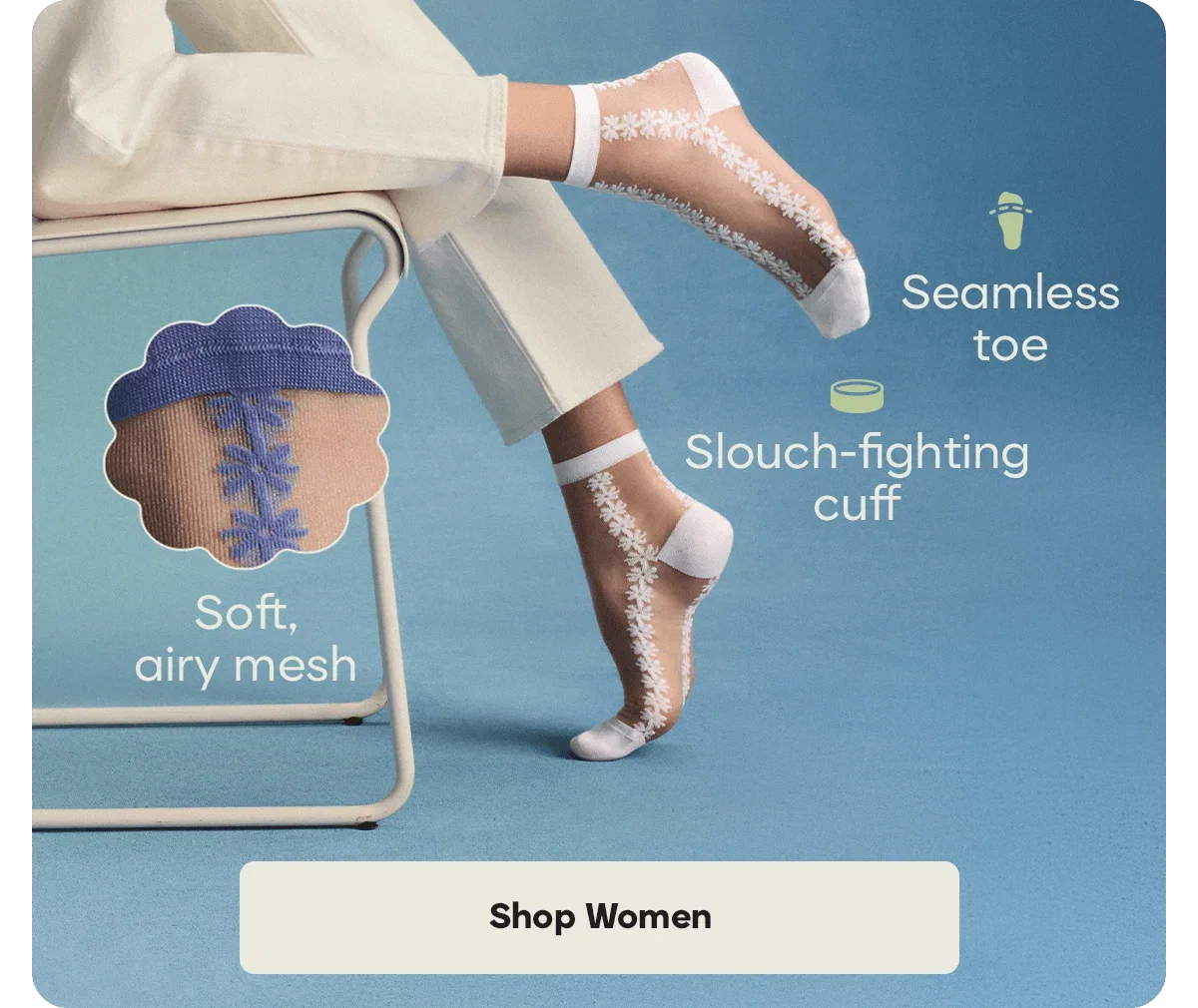 Seamless toe. Slouch-fighting cuff. Soft, airy mesh. Shop Women.