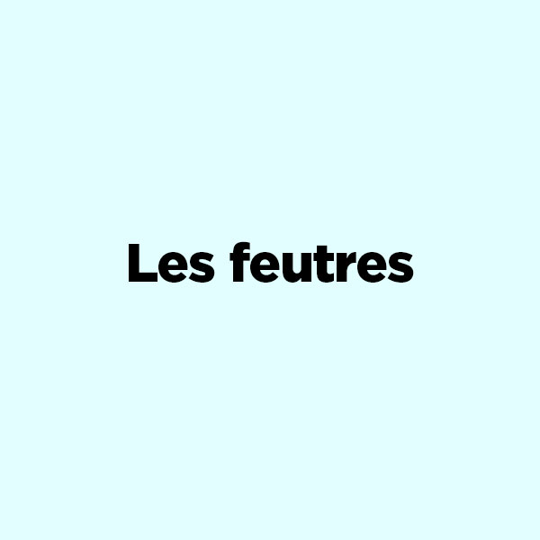 Feutres jusqu'à -40%