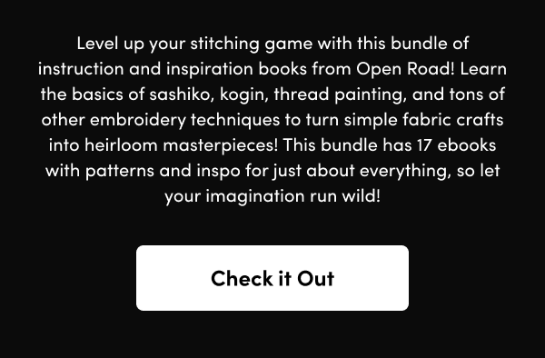 Learn the basics of sashiko, kogin, thread painting, and tons of other embroidery techniques to turn simple fabric crafts into heirloom masterpieces! This bundle has 17 ebooks with patterns and inspo for just about everything, so let your imagination run wild!