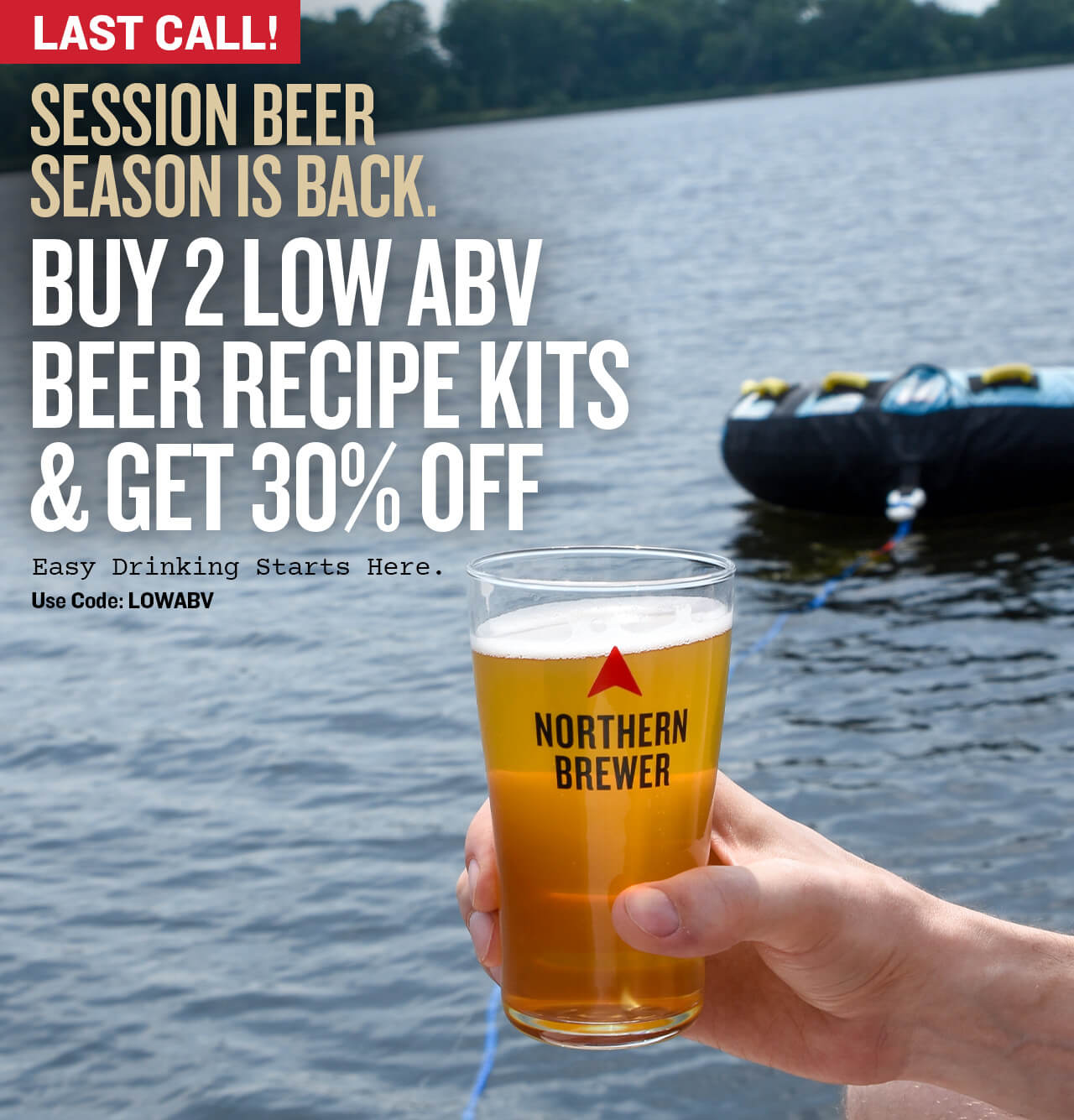 Last Call! Session Beer Season Is Back. Buy 2 or More Low ABV Kits, Get 30% Off - 5/27/2026