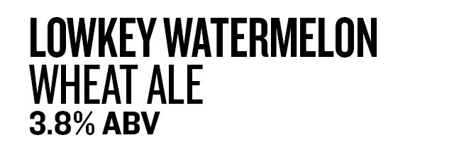 Lowkey Watermelon Wheat Ale (3.8%)