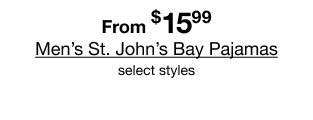 From $15.99 Men's St. John's Bay Pajamas select styles