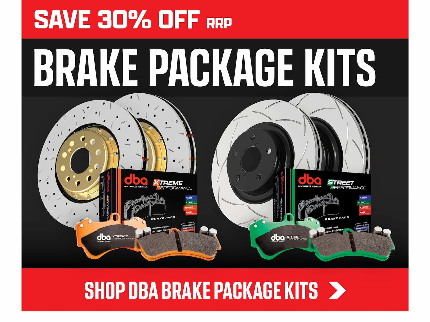 SAVE 30% OFF BRAKE PACKAGE KITS