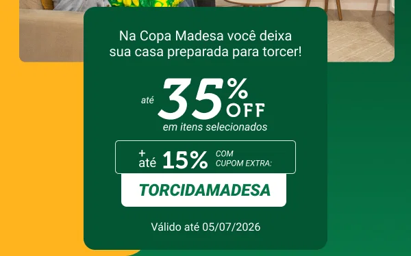 Até 15% de desconto com cupom: TORCIDAMADESA Válido até 05/07/2026
