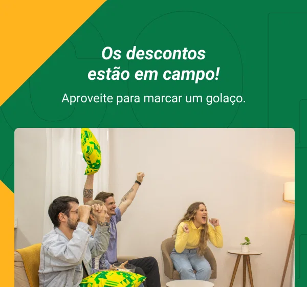 Os descontos estão em campo! Aproveite para marcar um golaço.