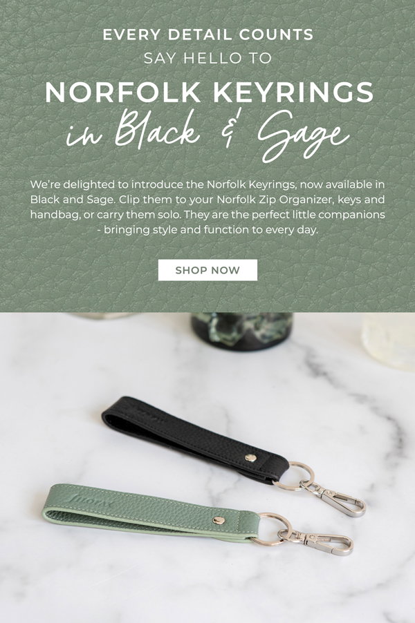 Every detail counts: Say Hello to Norfolk Keyrings in Black & Sage. We’re delighted to introduce the Norfolk Keyrings, now available in Black and Sage. Clip them to your Norfolk Zip Organizer, keys and handbag, or carry them solo. They are the perfect little companions - bringing style and function to every day. Shop now