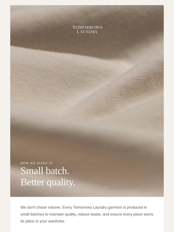 Small Batch. Better Quality.
