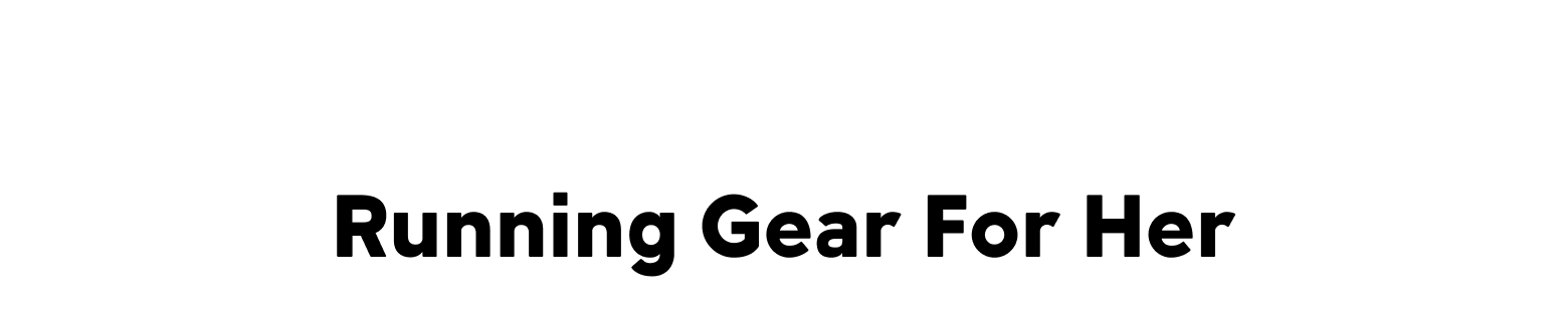 Running Gear for Her
