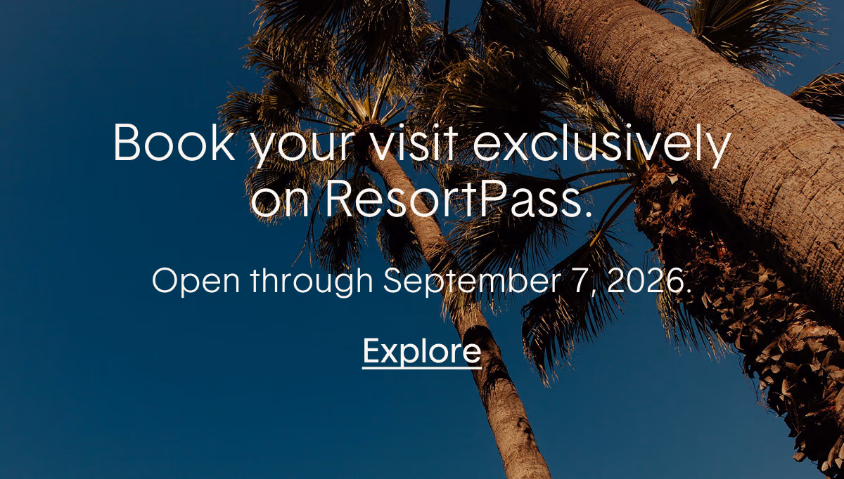 Book your visit exclusively on ResortPass. Open through September 7, 2026. Book your visit exclusively on ResortPass. Open through September 7, 2026.