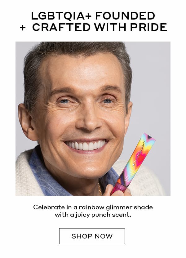 LGBTQIA+ FOUNDED + CRAFTED WITH PRIDE | Celebrate in a rainbow glimmer shade with a juicy punch scent. | SHOP NOW