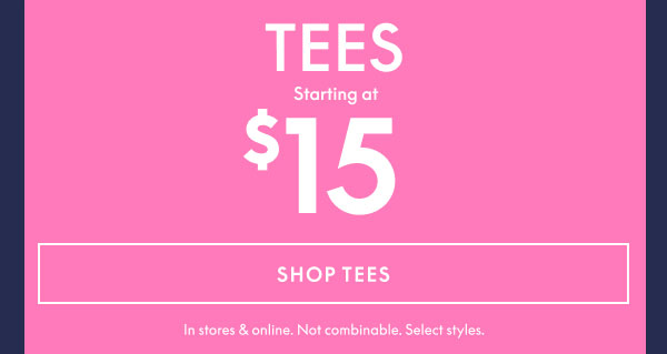 Tees Starting at $15