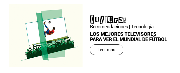 Recomendaciones | Tecnología Los mejores televisores para ver el Mundial de Fútbol
