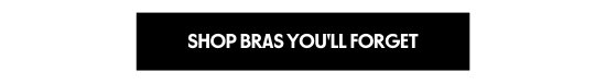 SHOP BRAS YOU WILL FORGET