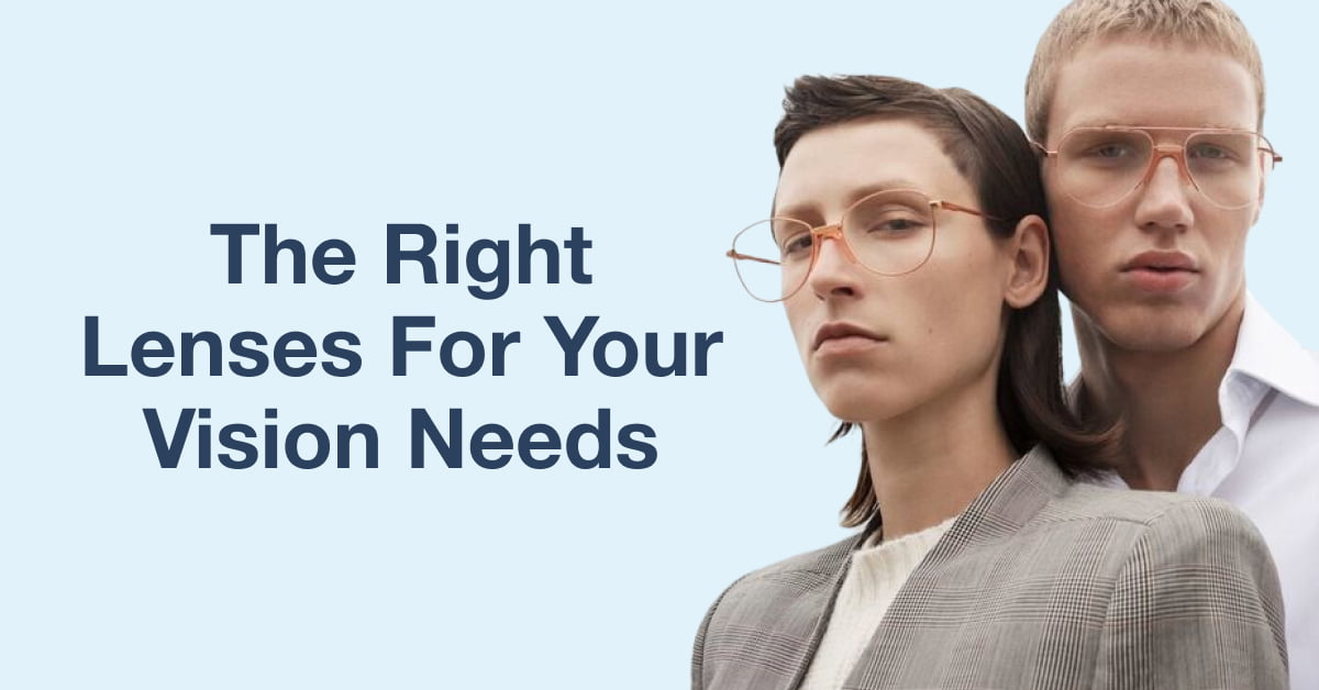 the right lenses for your vision needs