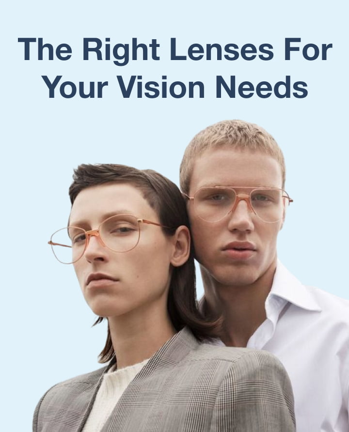 the right lenses for your vision needs