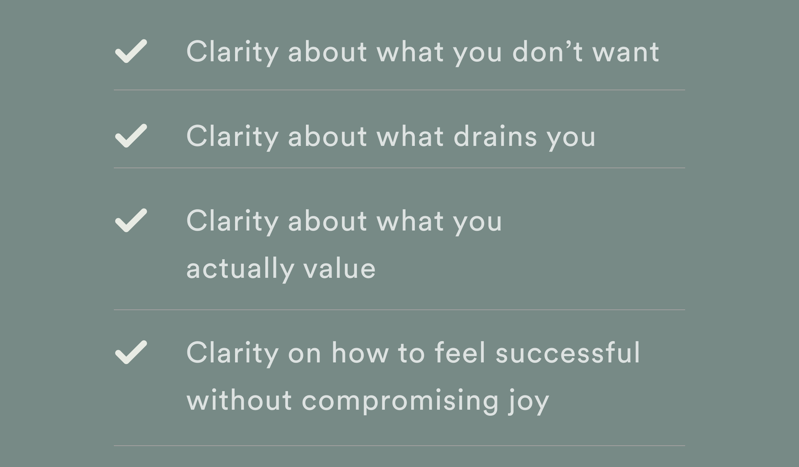 ✔️ Clarity about what you don’t want ✔️ Clarity about what drains you ✔️ Clarity about what you actually value ✔️ Clarity on how to feel successful without compromising joy