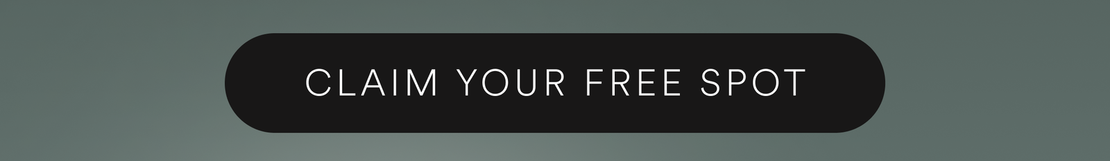 CLAIM YOUR FREE SPOT