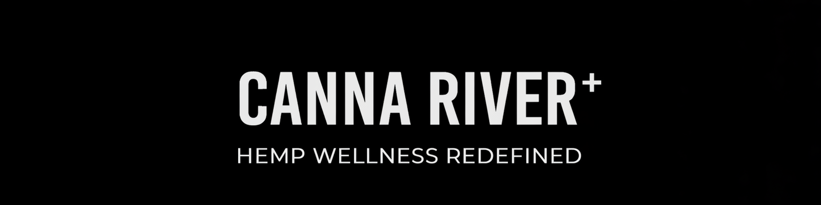 Canna River Hemp Wellness Redefined