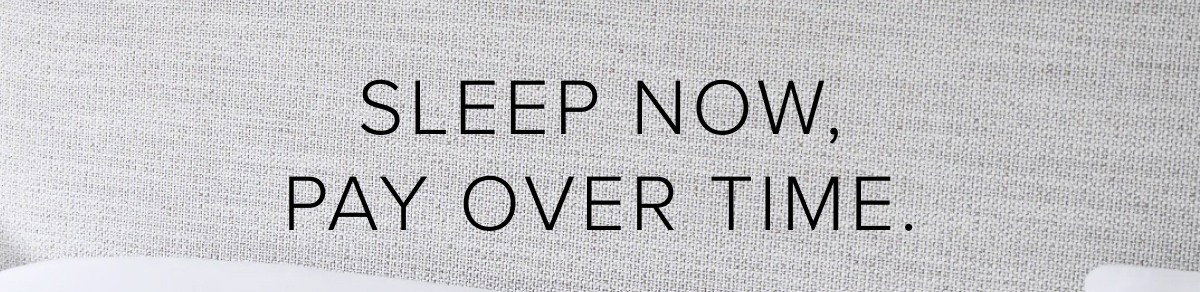 sleep now, pay over time