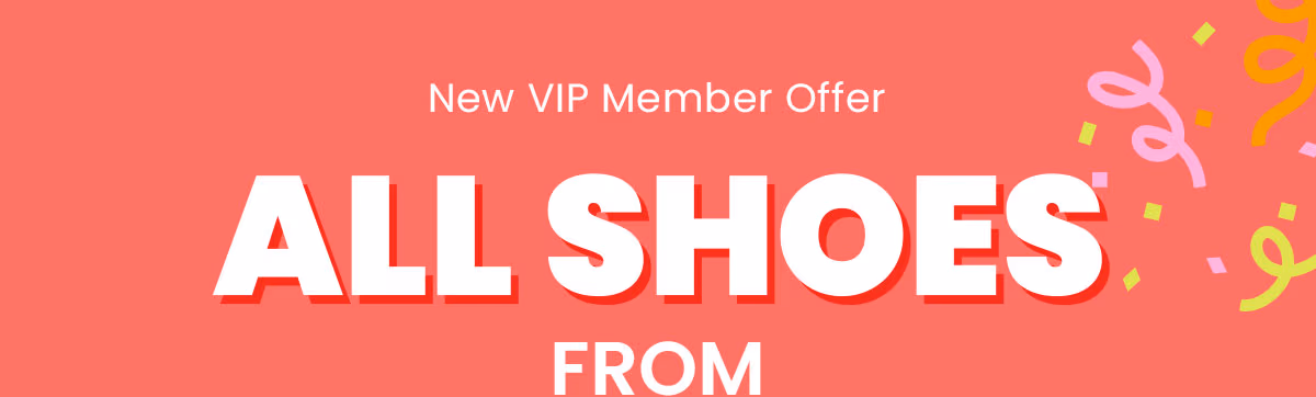 New VIP Member Offer: All Shoes from $7
