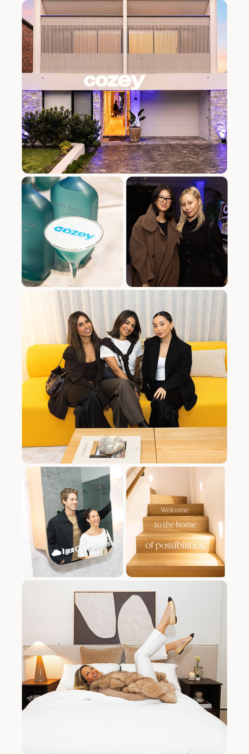 A look inside a Cozey house party. We celebrated our arrival in Australia with an epic house party, where local designers transformed a Sydney home into Cozey possibilities. Shop the possibilities.