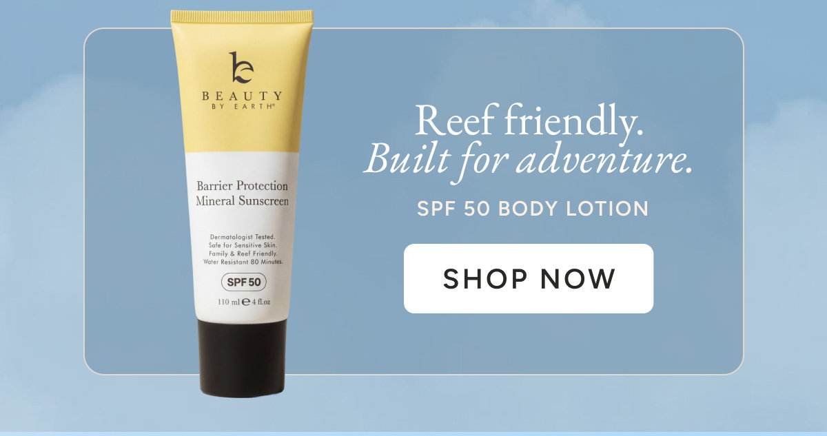 Reef friendly. Built for adventure. SPF Body Lotion. Shop Now
