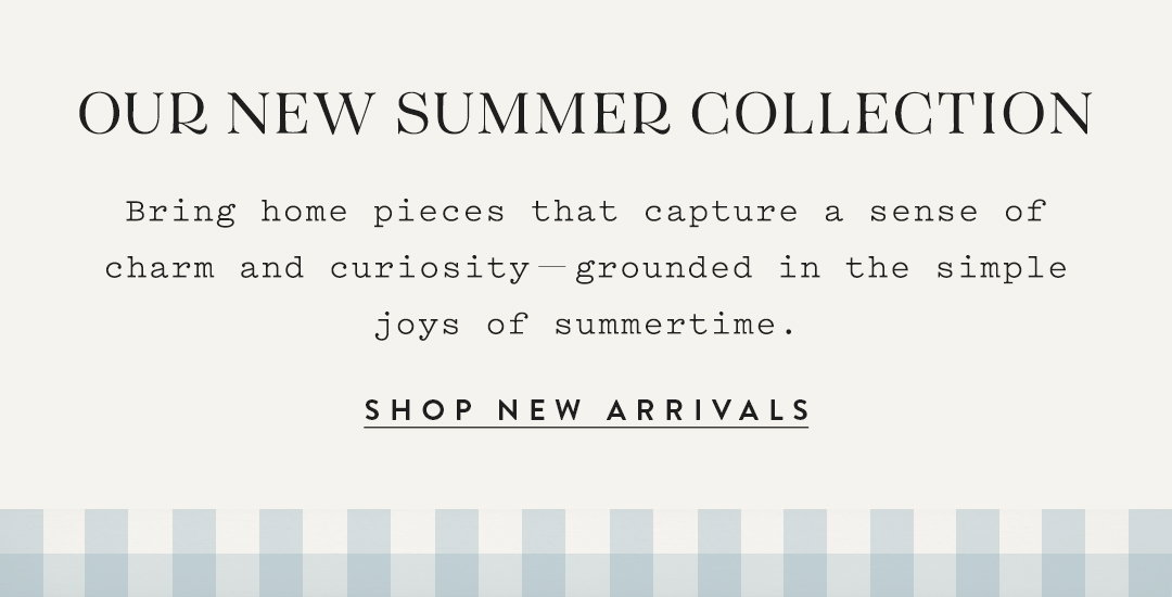 Our Summer Collection