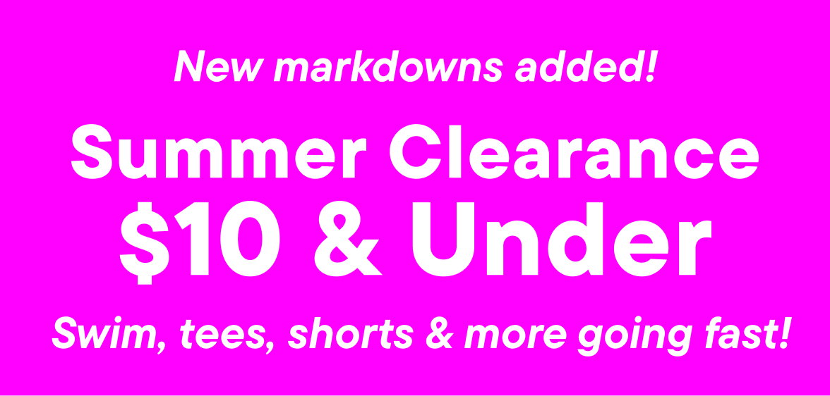 Summer Clearance $10 & Under