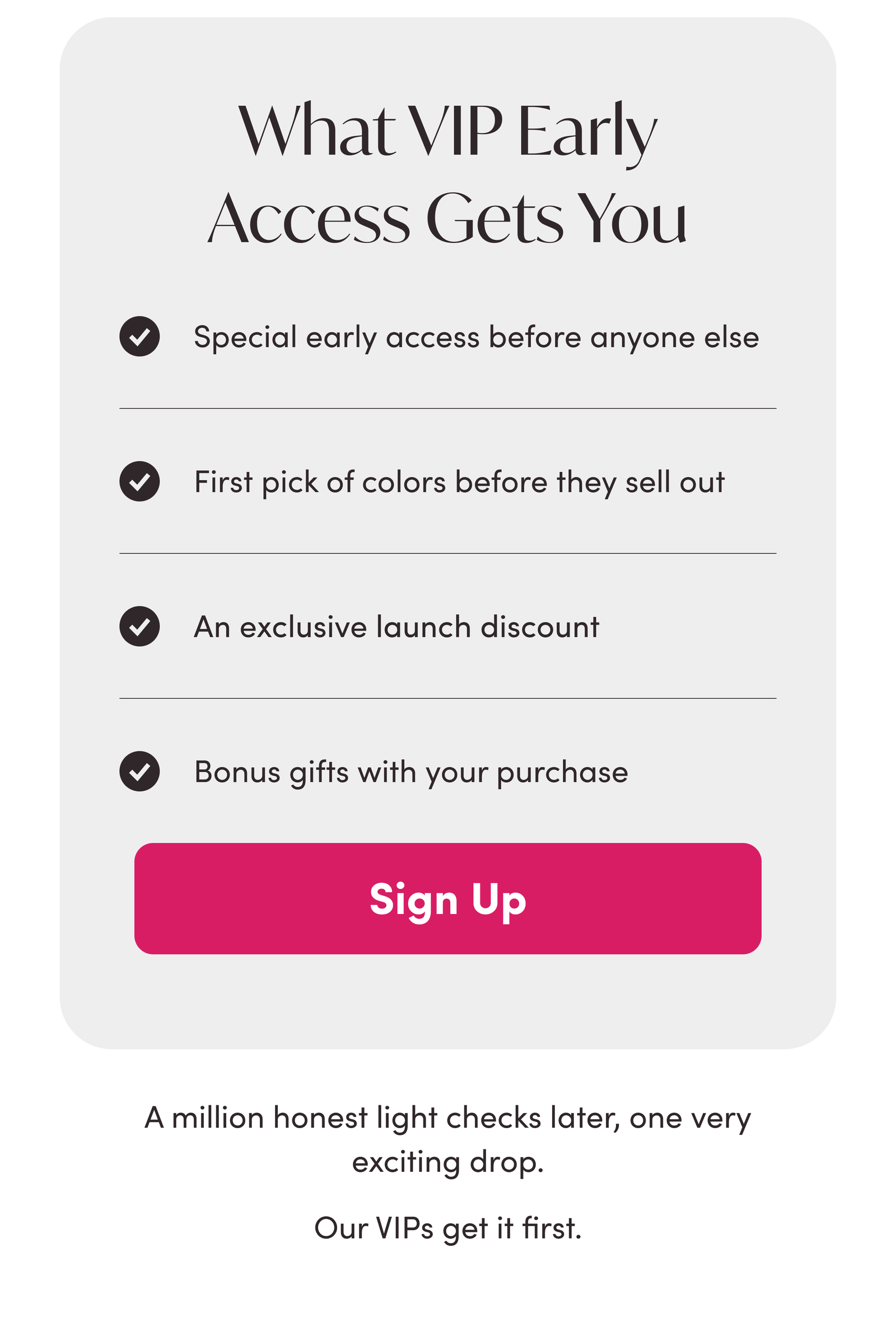 What VIP Early Access Gets You