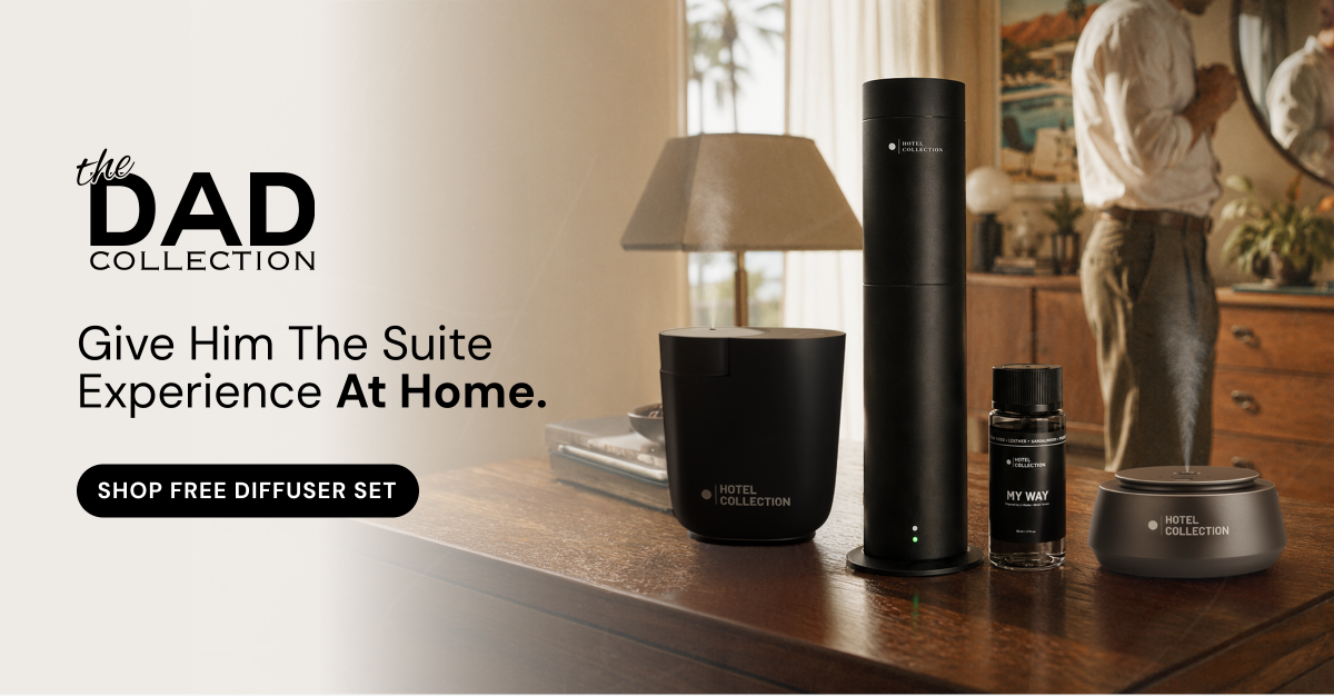 The Dad Collection. Give Him The Suite Experience at Home.