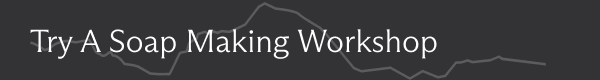 Try A Soap Making Workshop