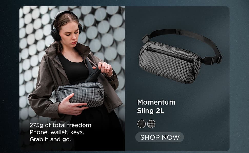 Momentum Sling | 275g of total freedom. Phone, wallet, keys. Grab it and go. | SHOP NOW