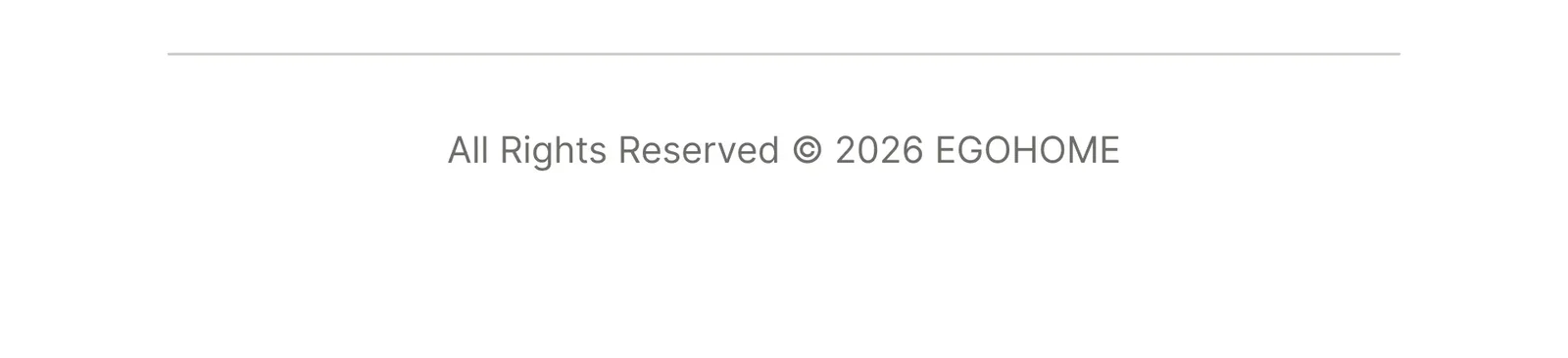 All Rights Reserved 2026 EGOHOME